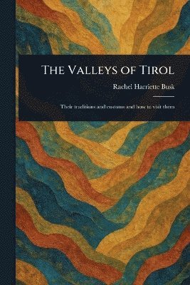 bokomslag Valleys of Tirol
