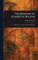 bokomslag Memoirs of Harriette Wilson