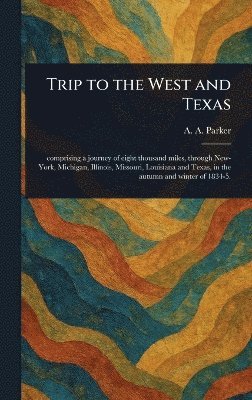 Trip to the West and Texas 1