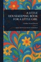 bokomslag Little Housekeeping Book for a Little Girl