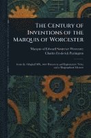 bokomslag Century of Inventions of the Marquis of Worcester
