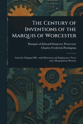 bokomslag Century of Inventions of the Marquis of Worcester