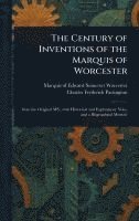 bokomslag Century of Inventions of the Marquis of Worcester