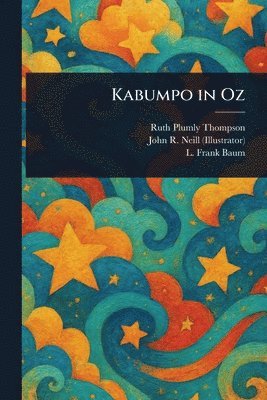 Ruth Plumly Thompson, John R (John Rea) Neill, L Frank Baum - Kabumpo in Oz, Häftad