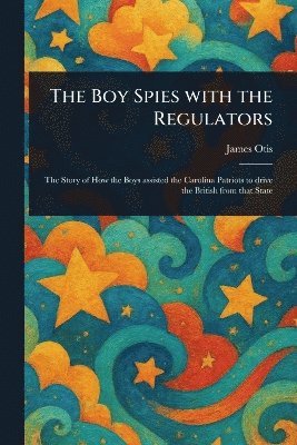 Boy Spies With the Regulators