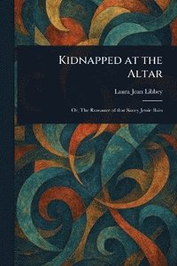 bokomslag Kidnapped at the Altar