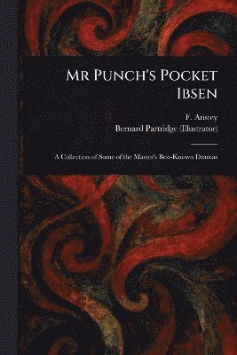 Mr Punch's Pocket Ibsen 1
