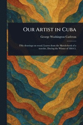 Our Artist in Cuba 1