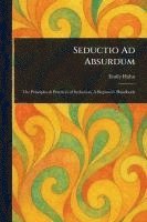 bokomslag Seductio Ad Absurdum