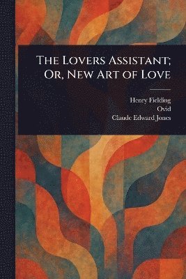 bokomslag Lovers Assistant; Or, New Art of Love
