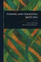 bokomslag Fishing and Shooting Sketches