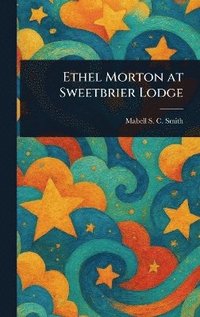 bokomslag Ethel Morton at Sweetbrier Lodge