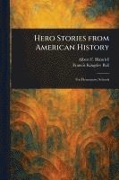 bokomslag Hero Stories From American History