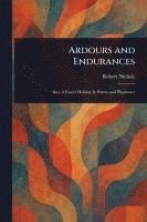 bokomslag Ardours and Endurances