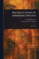 bokomslag Recollections of Abraham Lincoln