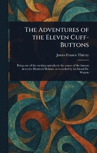 bokomslag Adventures of the Eleven Cuff-Buttons