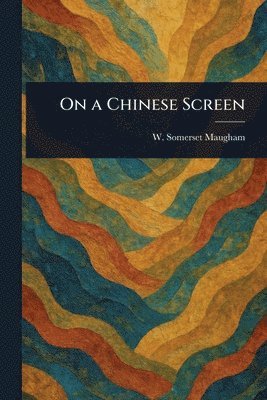 bokomslag On a Chinese Screen