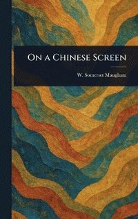 bokomslag On a Chinese Screen
