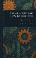 bokomslag Farm Engines and How to Run Them
