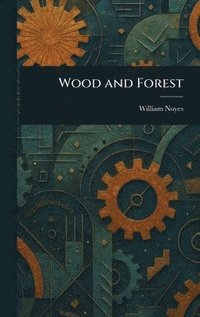 bokomslag Wood and Forest