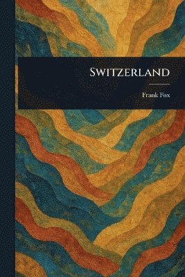 Frank Fox - Switzerland, Häftad