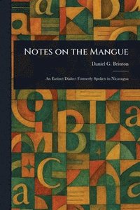 bokomslag Notes on the Mangue