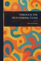 bokomslag Through the Outlooking Glass