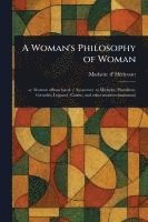 bokomslag Woman's Philosophy of Woman