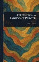 bokomslag Letters From a Landscape Painter