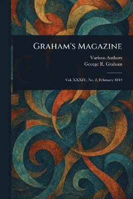 Various, George R Graham, George R. Graham - Graham's Magazine, Häftad