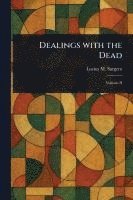 Dealings With the Dead 1
