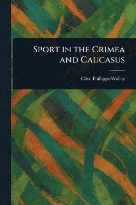 bokomslag Sport in the Crimea and Caucasus