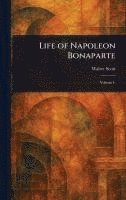 bokomslag Life of Napoleon Bonaparte