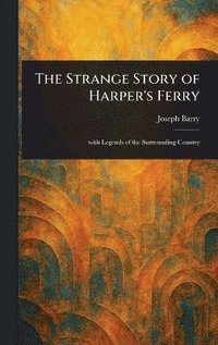 bokomslag Strange Story of Harper's Ferry