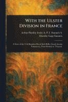bokomslag With the Ulster Division in France