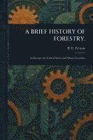 bokomslag A Brief History of Forestry.