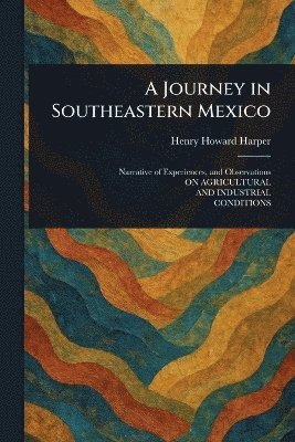bokomslag Journey in Southeastern Mexico