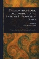 bokomslag Month of Mary, According to the Spirit of St. Francis of Sales