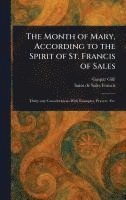 bokomslag Month of Mary, According to the Spirit of St. Francis of Sales