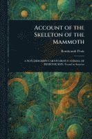 bokomslag Account of the Skeleton of the Mammoth