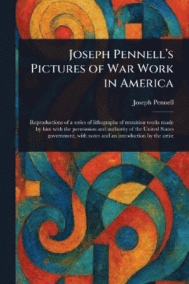 bokomslag Joseph Pennell's Pictures of War Work in America