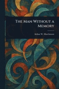 bokomslag The Man Without a Memory
