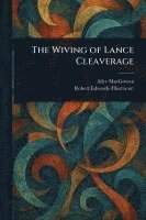 bokomslag The Wiving of Lance Cleaverage