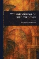 Wit and Wisdom of Lord Tredegar 1