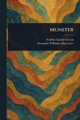 Stephen Lucius Gwynn, Alexander Williams - Munster, Häftad