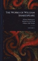 bokomslag The Works of William Shakespeare