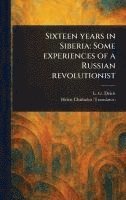bokomslag Sixteen Years in Siberia