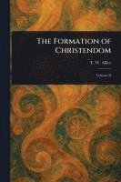 bokomslag Formation of Christendom