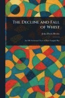 bokomslag Decline and Fall of Whist