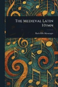 bokomslag Medieval Latin Hymn